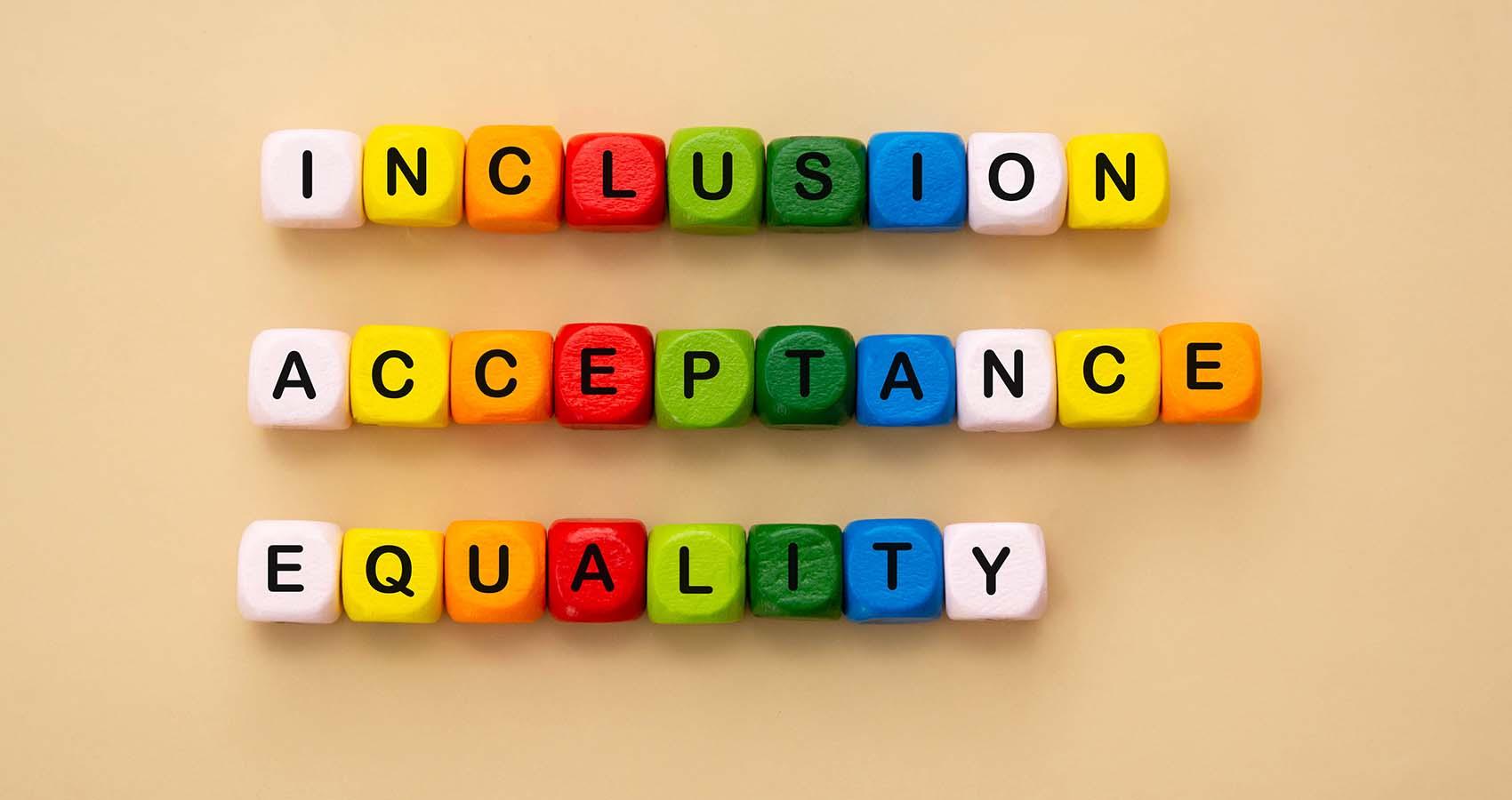 stock photo with the words Inclusion, acceptance, and equality