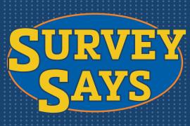 Family Feud style graphic that says "Survey Says"