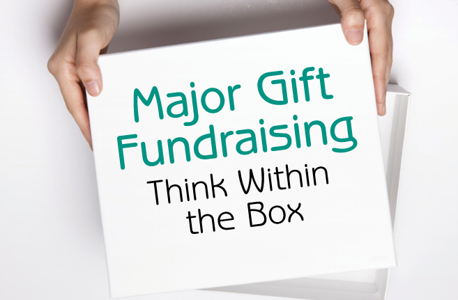 Major Gift Fundraising Think Within The Box American Camp Association