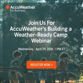 Join us for AccuWeather's Building Weather-Ready Camp Webinar