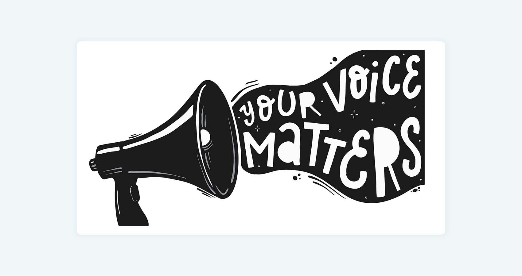 megaphone with "Your Voice Matters"