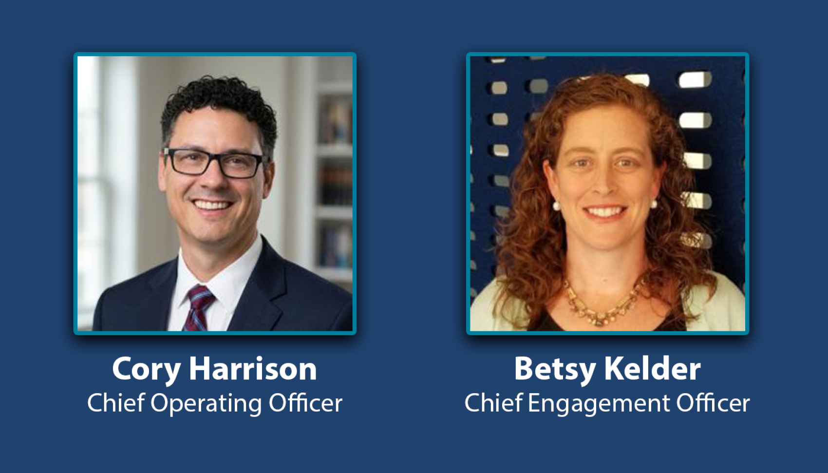 Harrison and Kelder announced as COO and Chief Engagement Officer